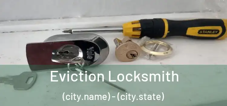  Eviction Locksmith (city.name) - (city.state)